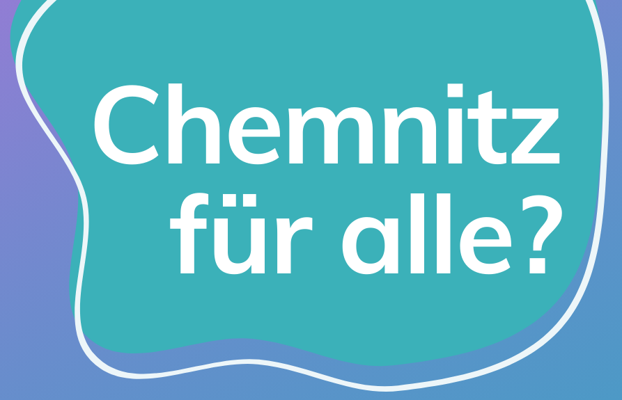 Workshop: „Chemnitz für alle?“