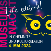 Umfrage zur Museumsnacht in Chemnitz und der Kulturregion: Unterstützten Sie uns dabei, das Format Museumsnacht zeitgemäß und attraktiv zu entwickeln! Ihre Meinung ist uns wichtig!