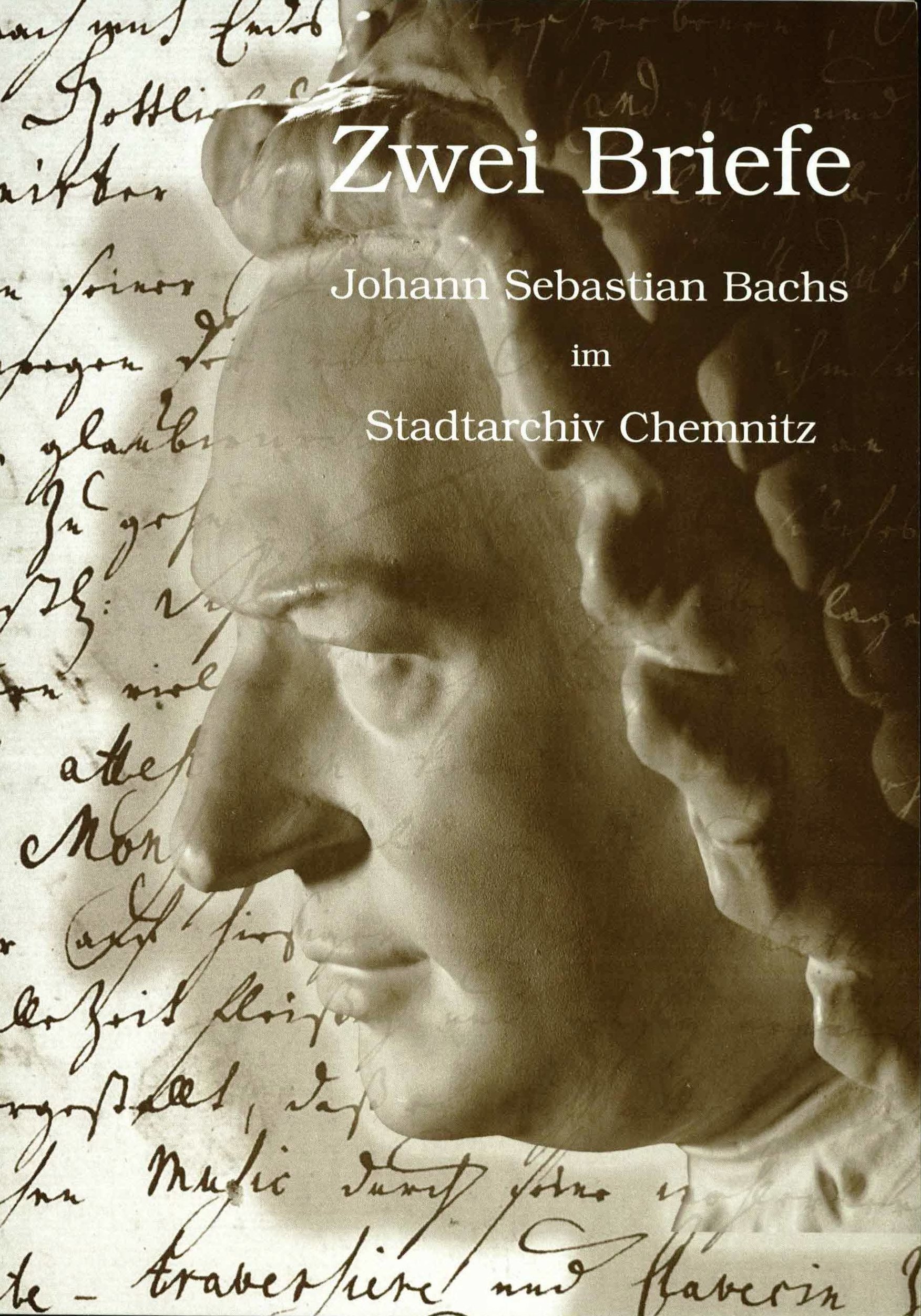 Zwei Briefe Johann Sebastian Bachs im Stadtarchiv Chemnitz