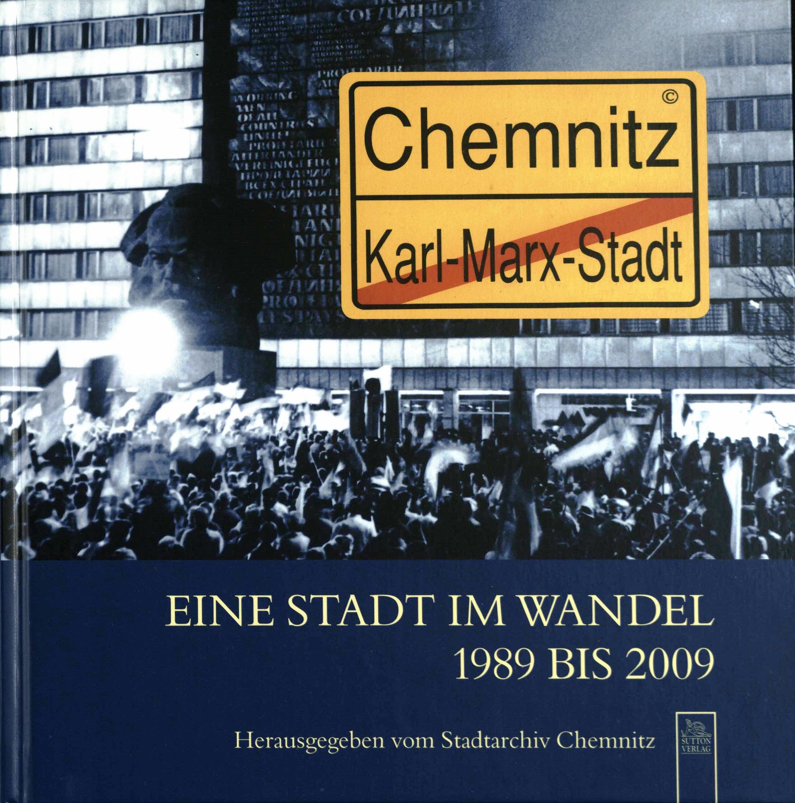 Karl-Marx-Stadt 1989 - Chemnitz 2009